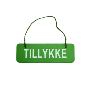 Skilt - TILLYKKE (Grøn med hvid tekst) 