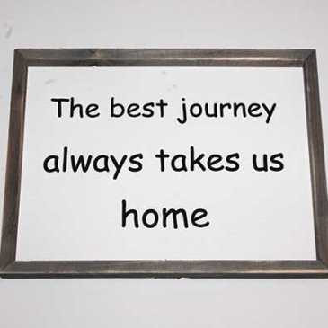 skilt med ramme the best journey always takes us home 30 x 23 cm