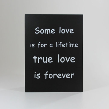 Skilt some love is for a lifetime 30 x 40 cm